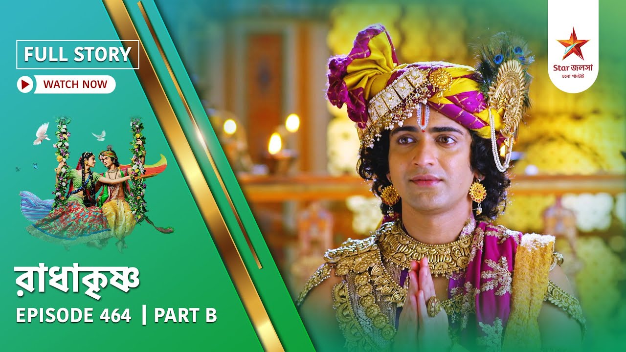 Full Story | Radha Krishna | Episode 464 | Part B