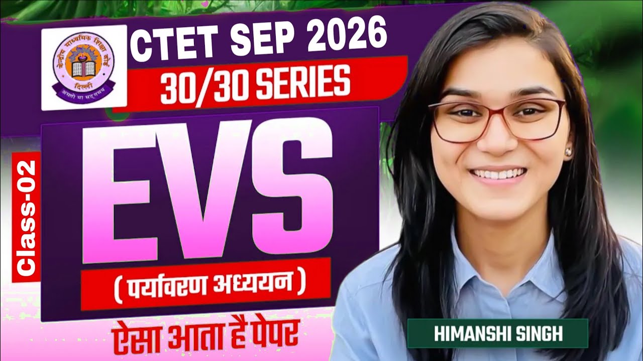CTET SEP 2026 EVS Class-02 by Himanshi Singh