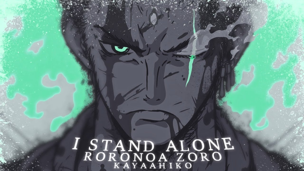 [One Piece AMV] - I STAND ALONE | Roronoa Zoro