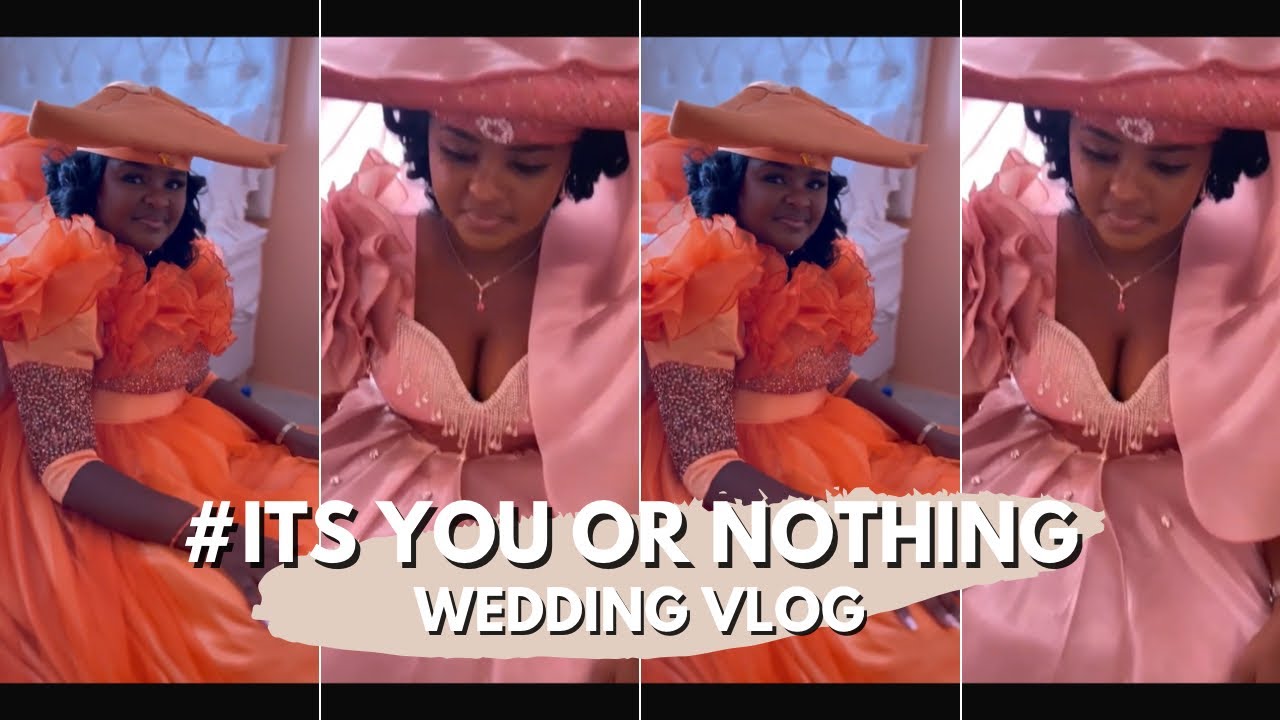 Wedding vlog | #Itsyouornothing Klipaar Otjombinde  | Namibian YouTuber 🇳🇦