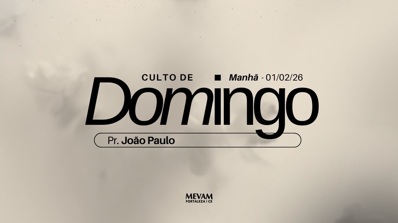 Mevam Fortaleza - Culto ao vivo Manhã - 01/02/2026