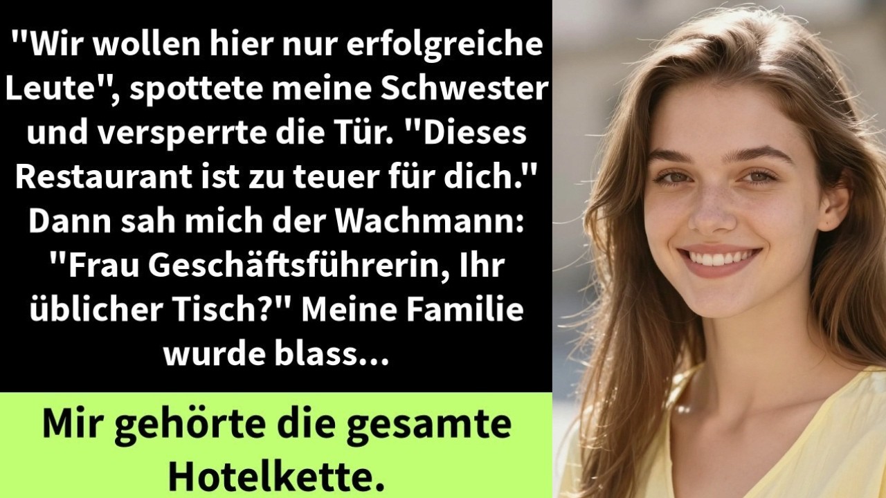 Wir wollen hier nur erfolgreiche Leute , spottete meine Schwester und versperrte die Tür