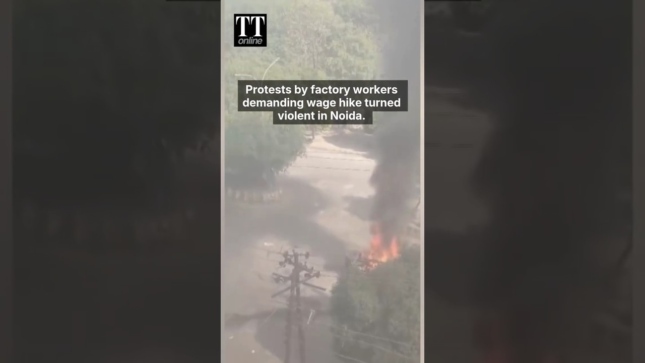 Vandalism, Arson, Stone-Pelting: Noida Workers&rsquo; Protest Turns Violent Over Wage Hike Demand #noida