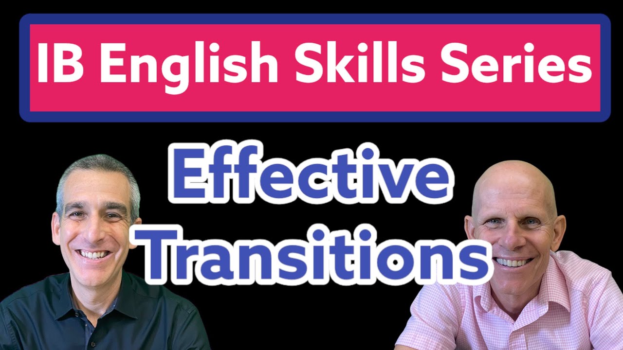 IB ENGLISH: Transitions Within and Between Paragraphs