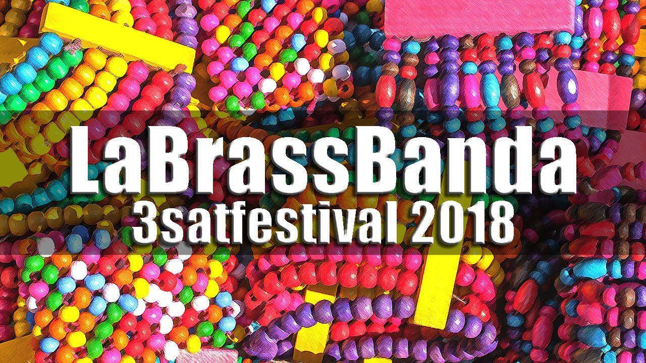 LaBrassBanda - 3satfestival 2018