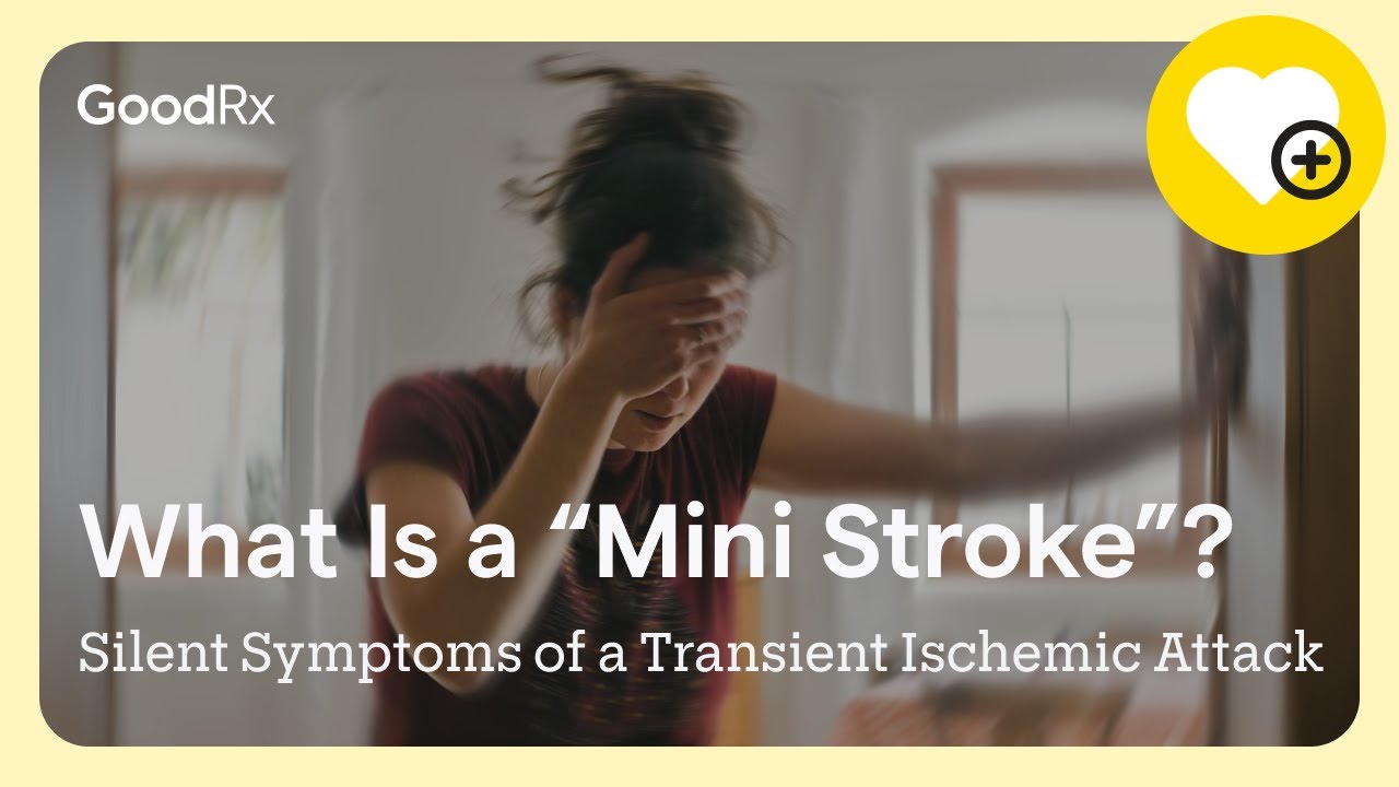 What Is a &ldquo;Mini Stroke&rdquo; (Transient Ischemic Attack (TIA)? | GoodRx