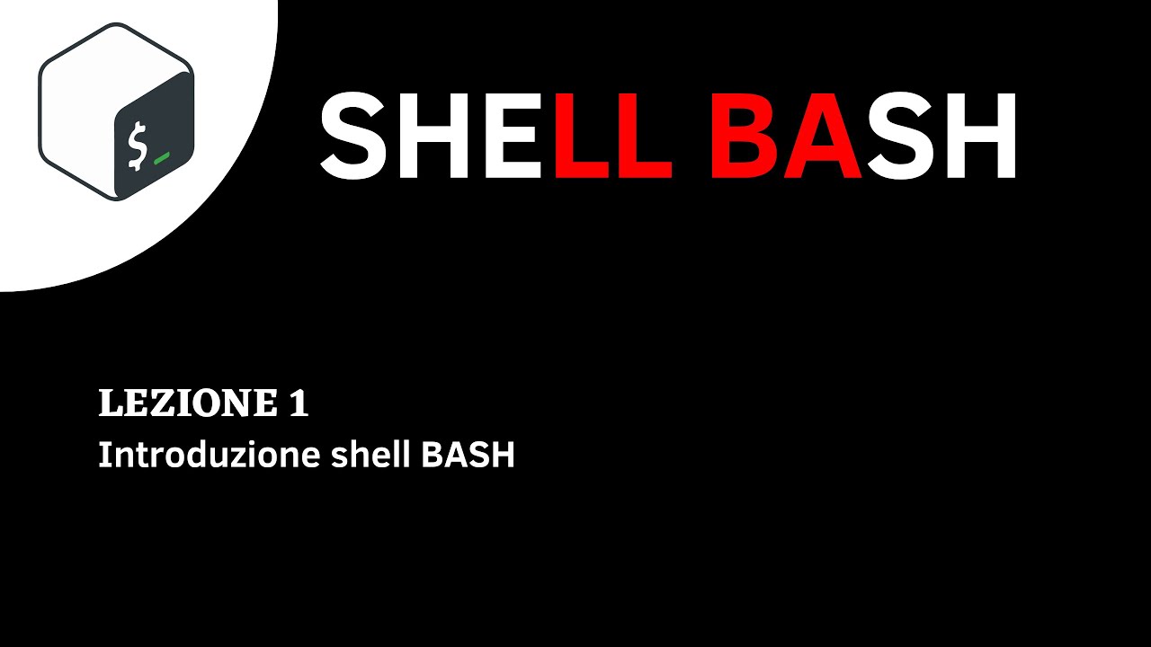 Corso Shell BASH ITA - Lezione 1 - Introduzione della shell BASH