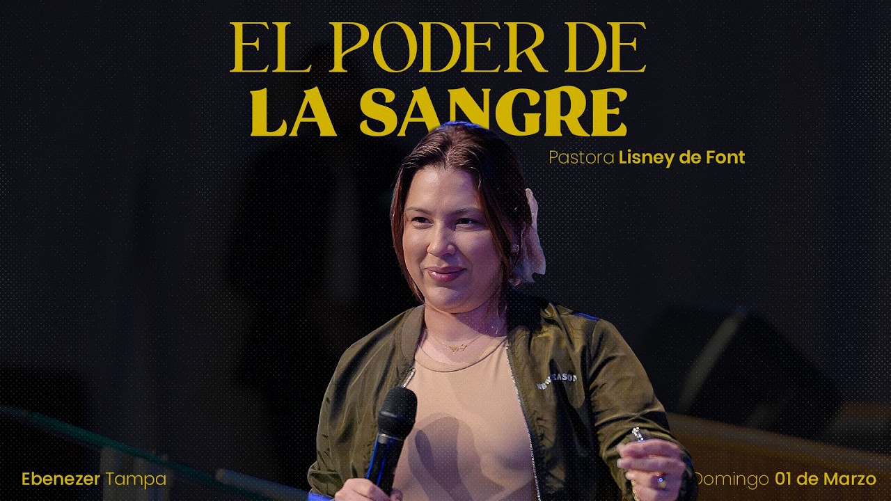 El Poder de la Sangre | Pra. Lisney de Font | 03-11-2026