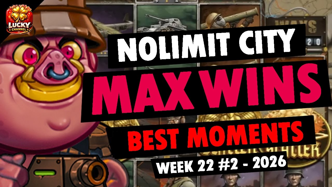 NOLIMIT CITY MAX WINS BEST MOMENTS (WEEK 22 #2 - 2026)