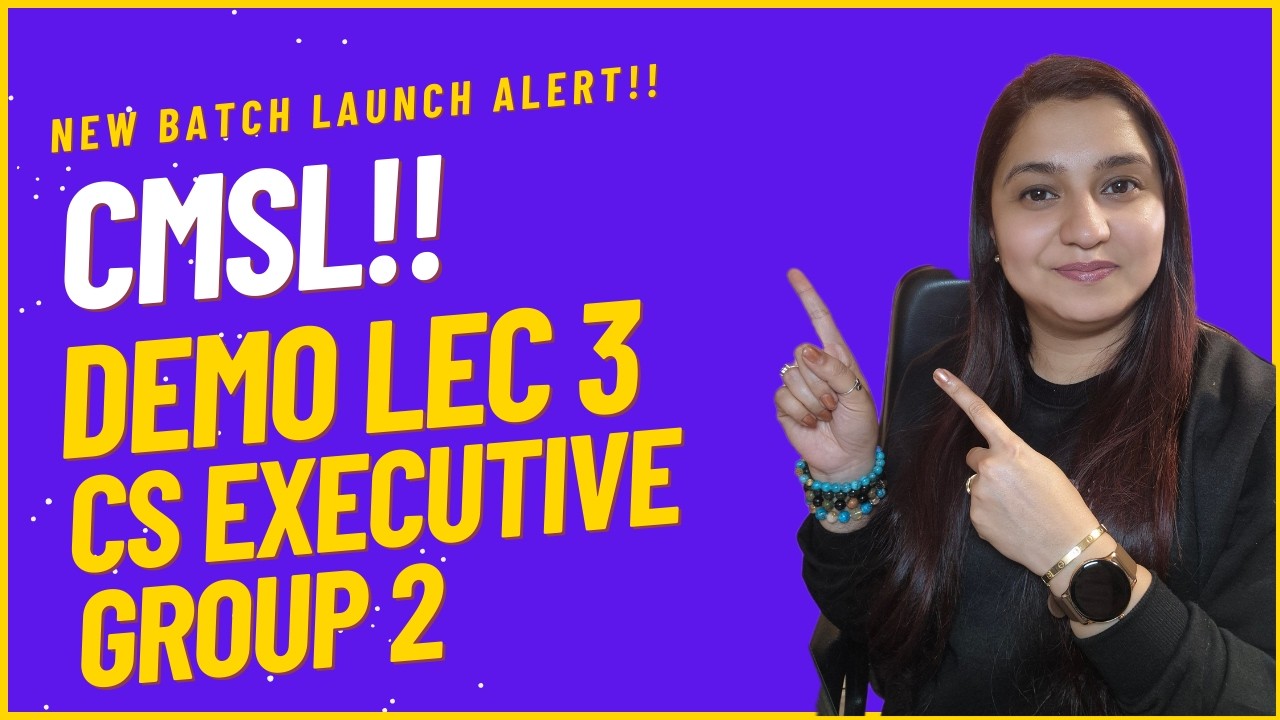 CMSL Demo Lec 3 - CS Executive June/Dec 2026!! - CS Jaspreet Dhanjal