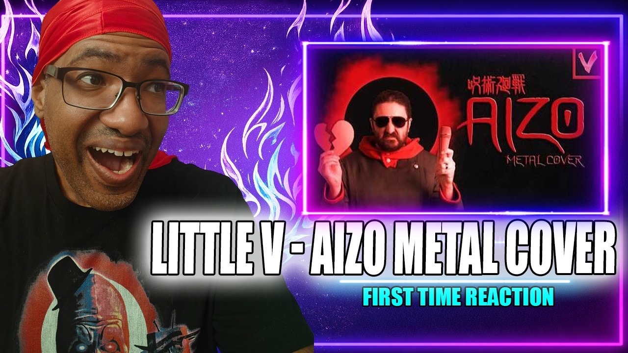 REACTION! AIZO - Metal Cover by Little V (JUJUTSU KAISEN) [King Gnu]