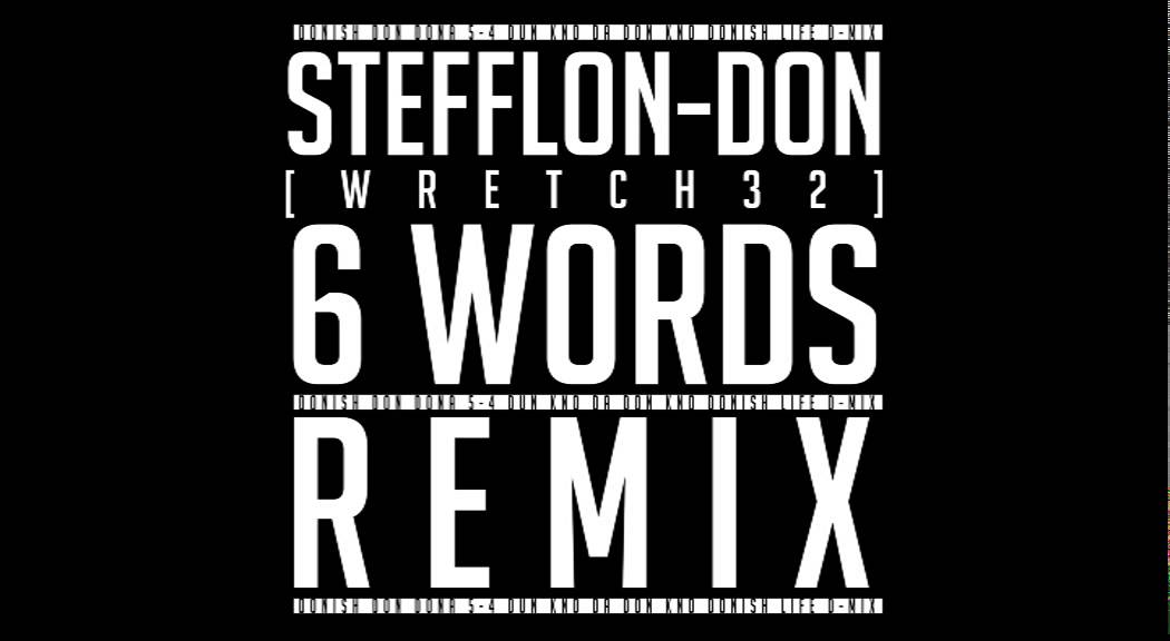 Stefflon-Don 6 Words (Wretch 32 Remix)