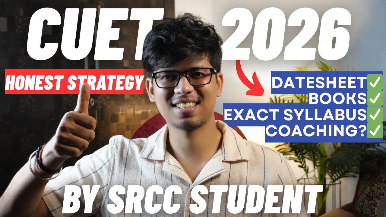 CUET 2026: Honest strategy by SRCC student! Datesheet, Books, Coaching etc | CUET 2026 preparation 