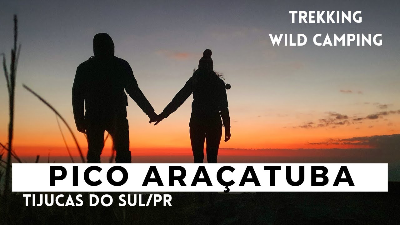 TREKKING E WILD CAMPING: PICO ARAÇATUBA - Tijucas do Sul/PR