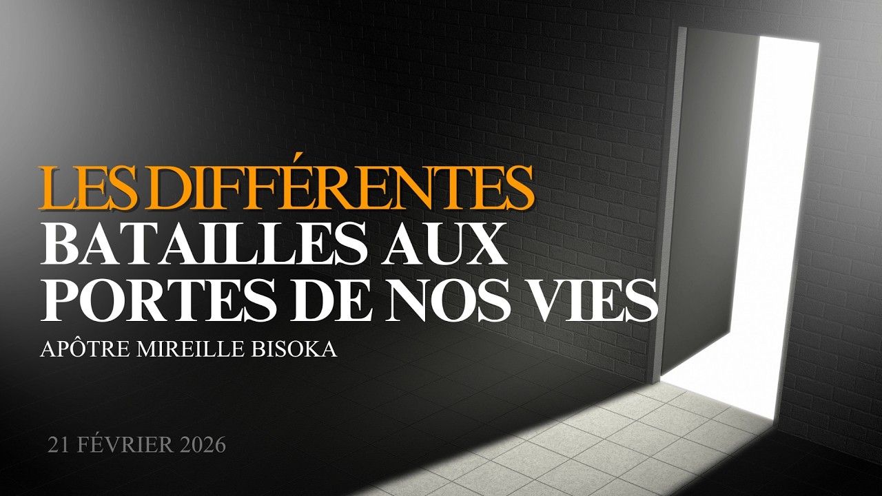 Les différentes batailles aux portes de nos vies - Apôtre Mireille Bisoka