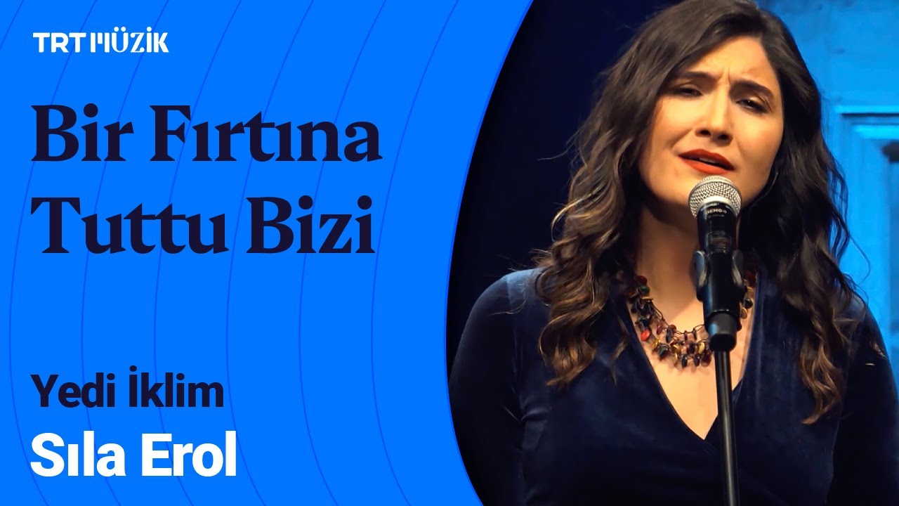 🌊 Sıla Erol | Bir Fırtına Tuttu Bizi Deryaya Kardı (Canlı Performans) #Yediİklim