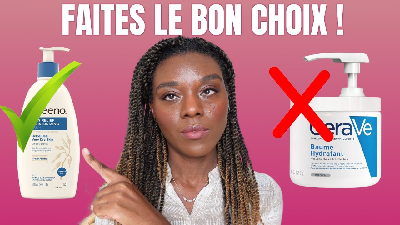 Choisir le bon produit soins visage et corps (Cerave, Geek & Gorgeous, Bioderma, SVR, The Ordinary)