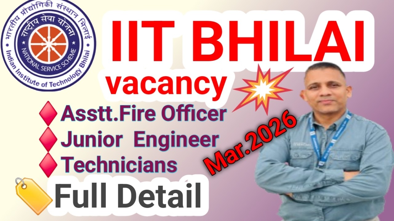 AFO/ JE/  Technicians  Vacancy  in IIT Bhilai 
