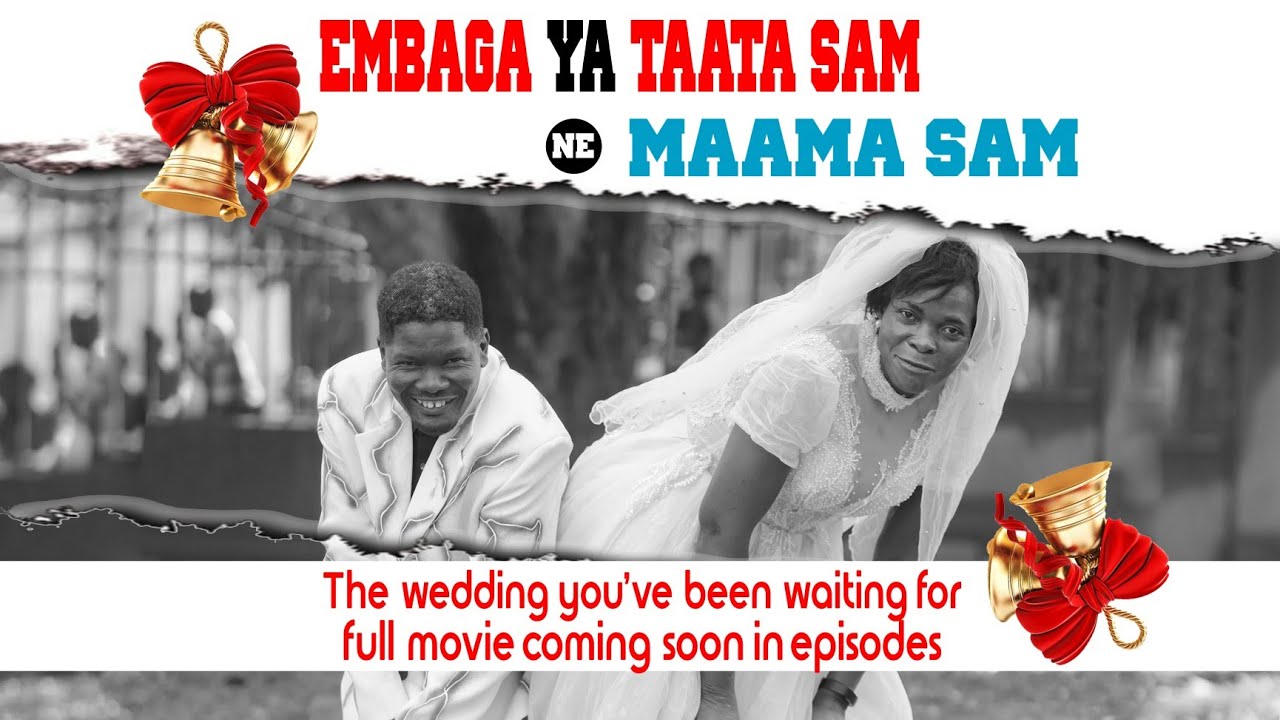 EMBAGA YA TAATA SAM NE MAAMA SAM (Taata Sam Family is back  with 400% Clean comedy)