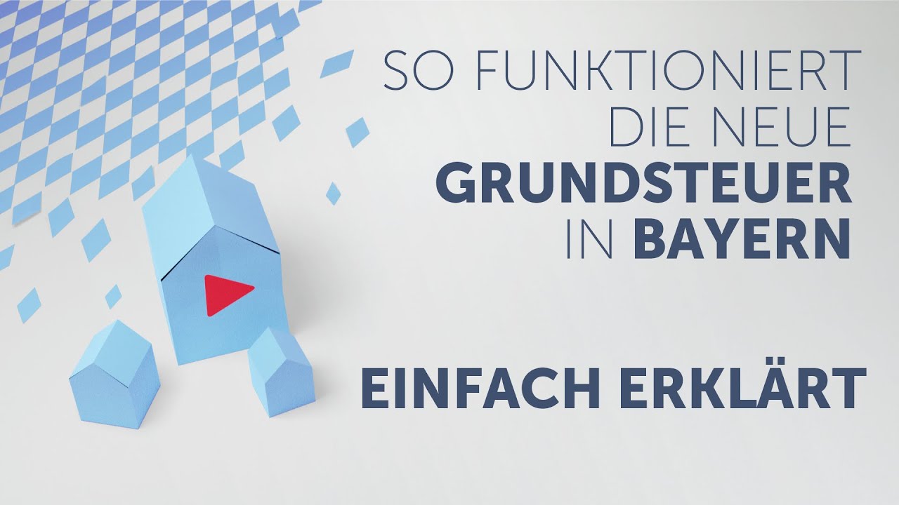 Grundsteuer in BAYERN: Das müssen Sie wissen!