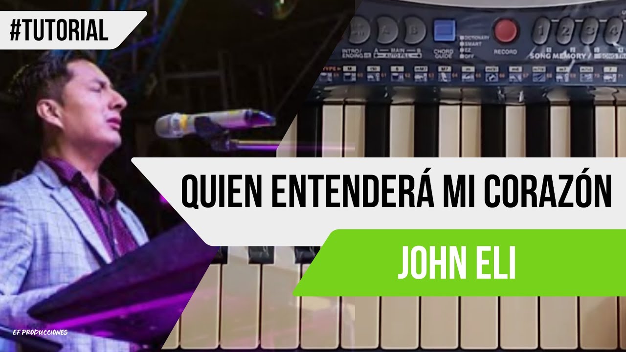 John Eli / Quien entenderá mi corazón / Tutorial