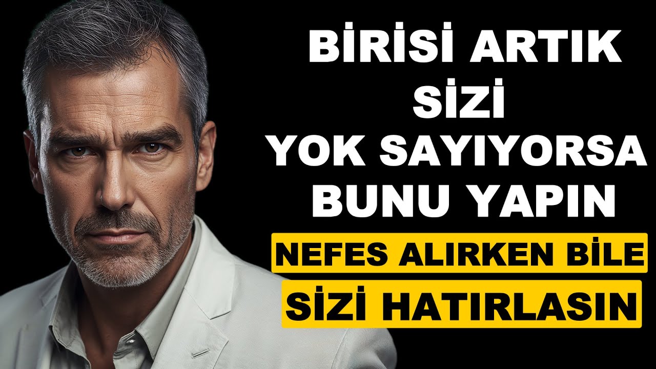 Sizi Artık UMURSAMIYOR Gibi Görünen Birine Bunu Yapın ve NE OLACAĞINI GÖRÜN-Stoacılık