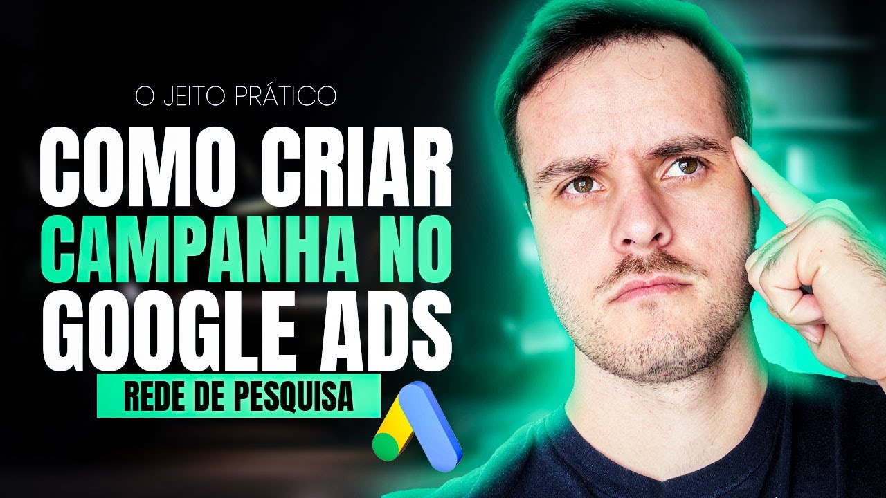 Nunca foi t&atilde;o f&aacute;cil: Como subir sua primeira campanha no Google Ads PASSO A PASSO
