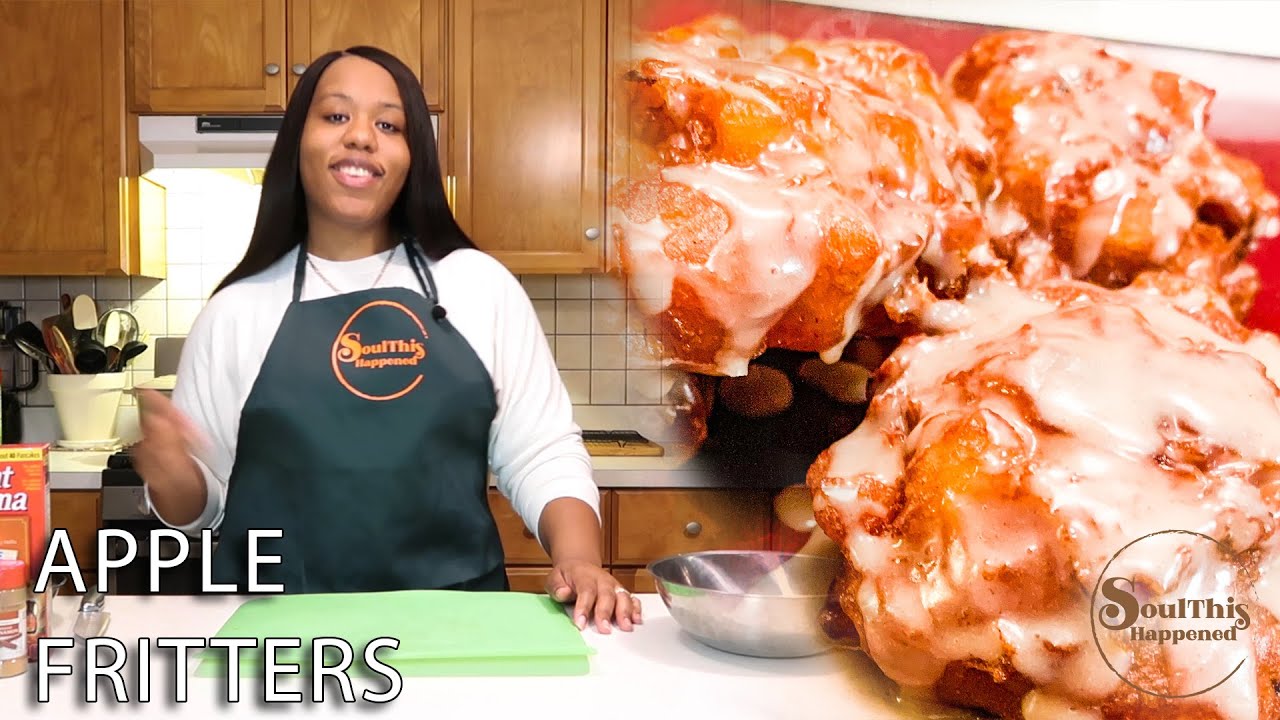 Ariel Makes Apple Fritters | SoulThis Happened | Ep. 4