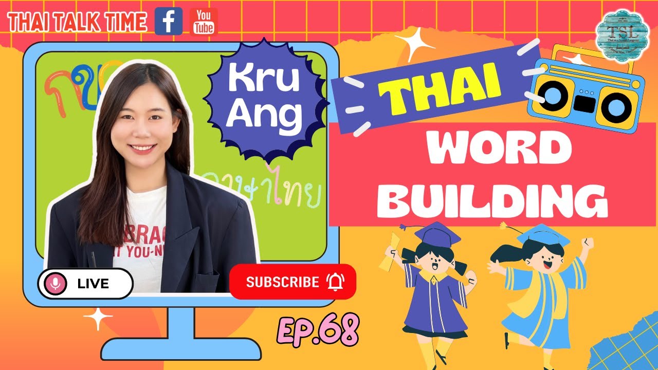 Thai talk time Live Every Friday 6pm EP68 -  Thai Word Building