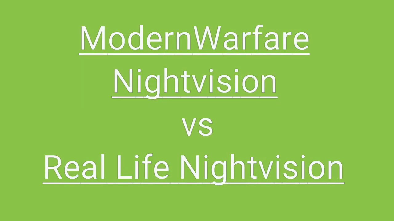 ModernWarfare vs Real Life Nightvision
