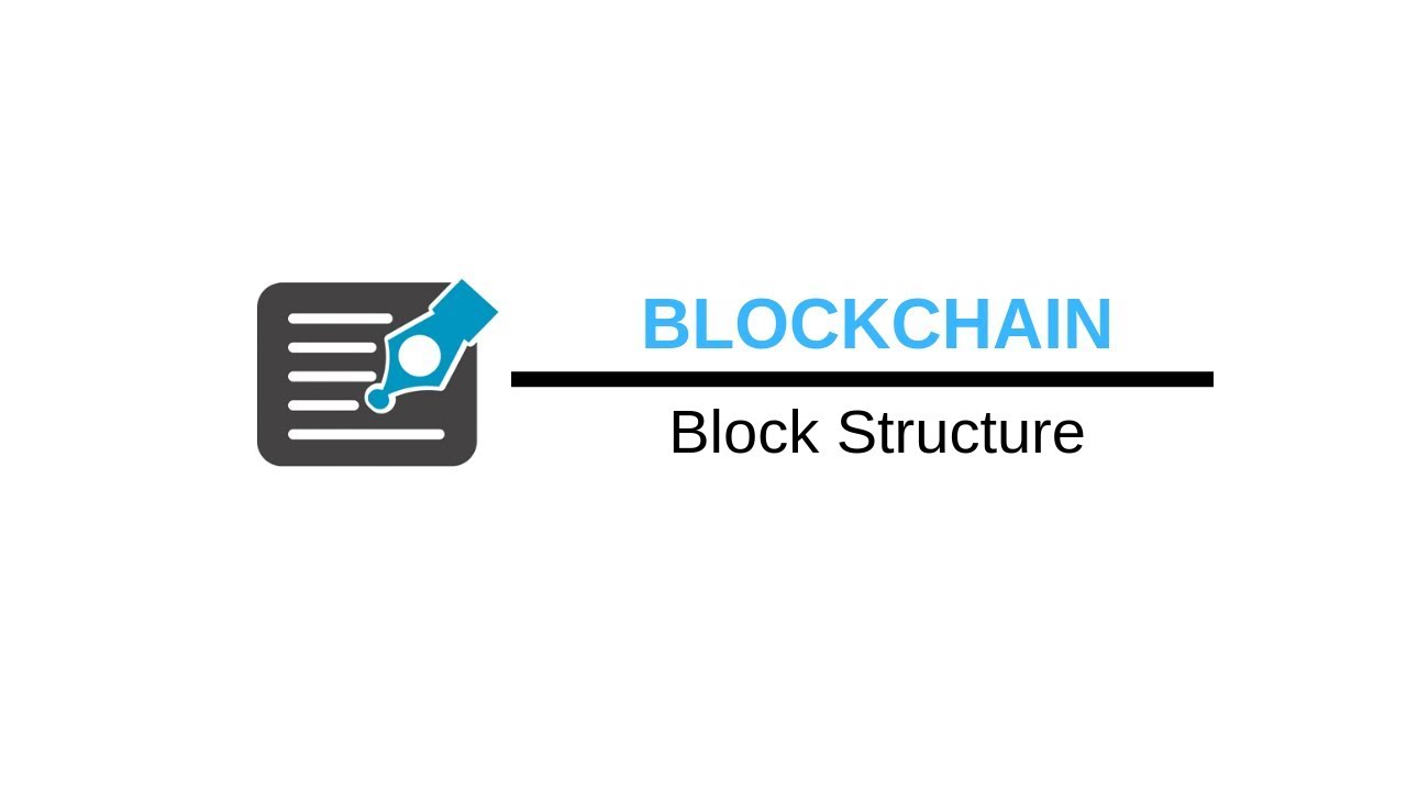 Blockchain Tutorials- Block Structure