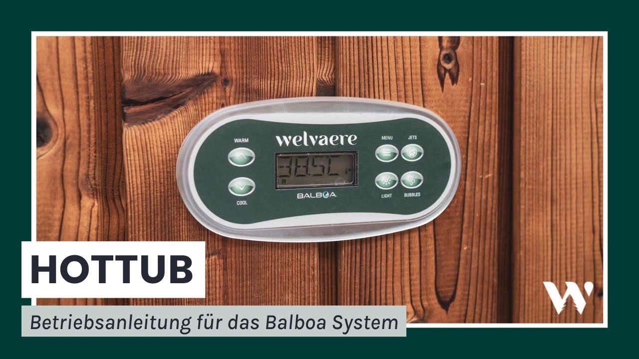 Betriebsanleitung für das Balboa System | Welvaere Deutschland (2022)