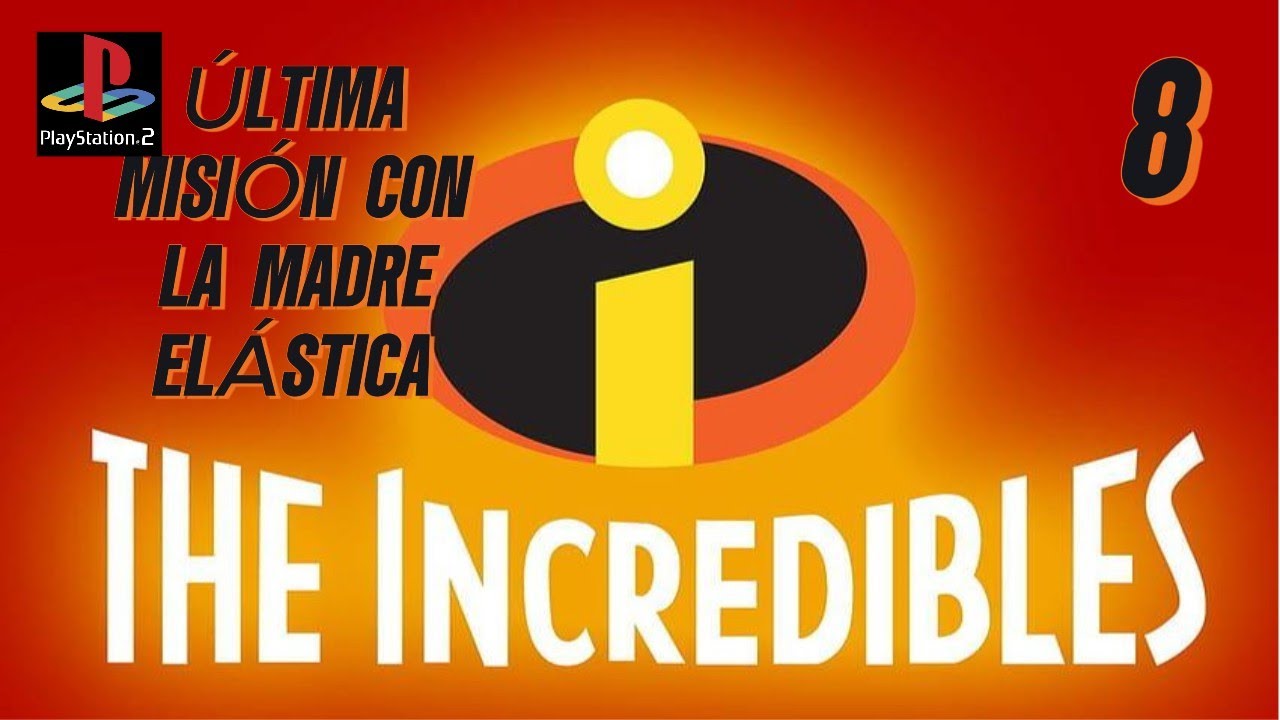 LOS INCREÍBLES PS2 - CAP 8 LABORATORIOS DE LAVA CON ELASTIGIRL