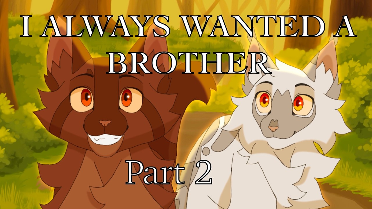 I always wanted a brother part 2