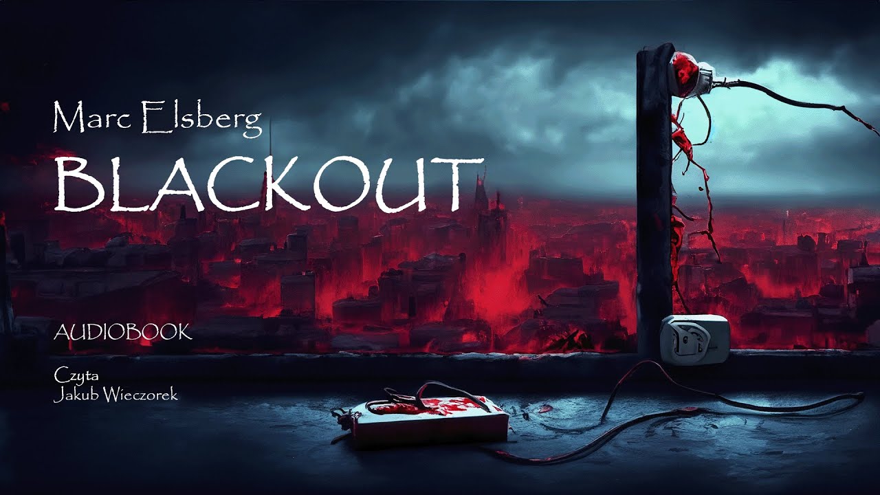 Marc Elsberg - BLACK OUT | audiobook | Przerażający thriller energetyczny | cz. 2/2