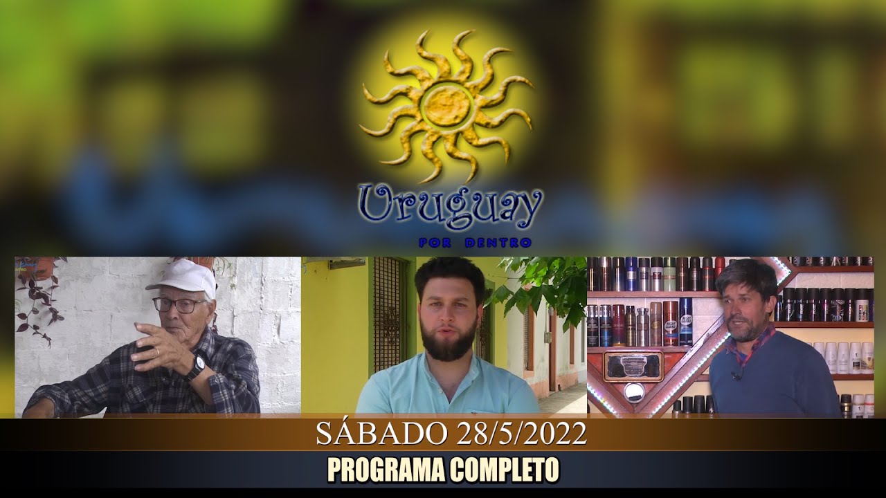 Uruguay por dentro - Programa completo - 28 de mayo de 2022
