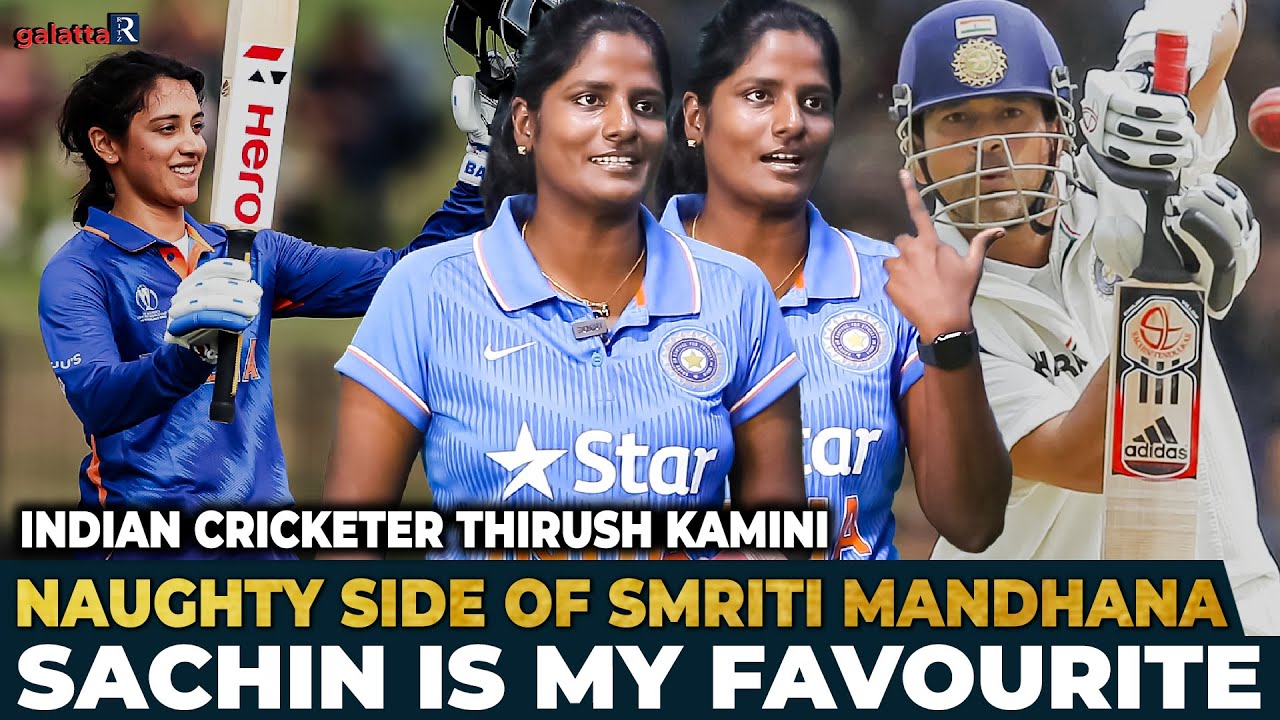 From Mithali's dedication to Harman's aggression, Indian cricketer Thirush Kamini opens up