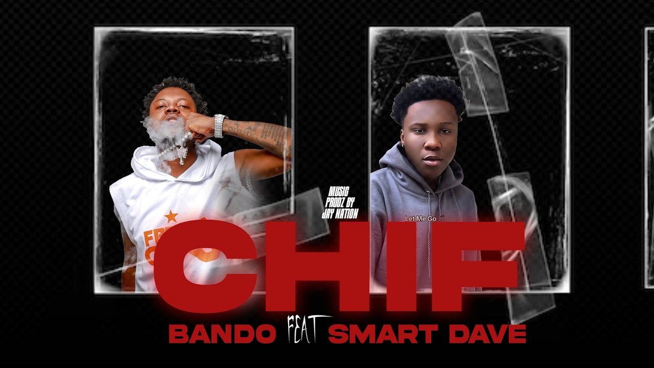 CHIF    BANDO ft SMART DAVE (audio official) @SmartDave_music