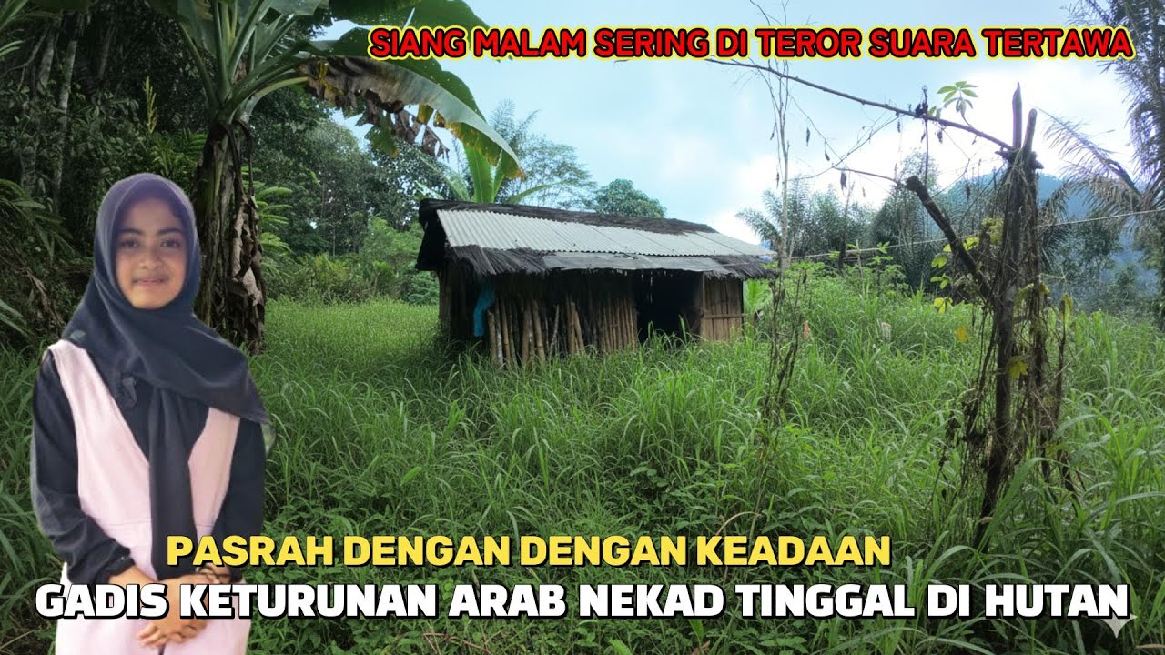 NEKAD GADIS CANTIK MIRIP ORANG ARAB INI MEMILIH TINGGAL DI HUTAN PALING ANGKER DI JAWA BARAT