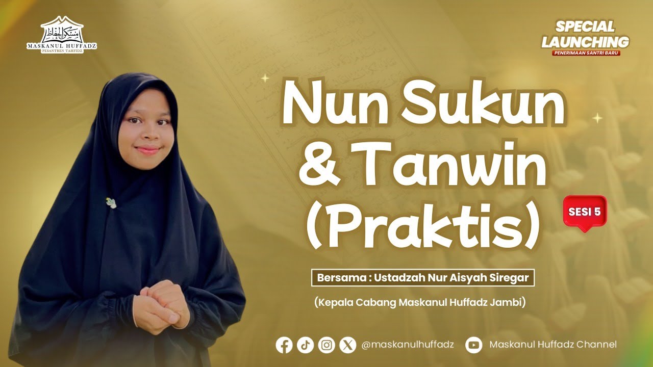 PERTEMUAN SESI 5 | SPESIAL LAUNCHING PENERIMAAN SANTRI BARU MASKANUL HUFFADZ