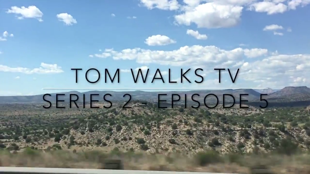 Tom Walks TV: Series 2. Episode 5