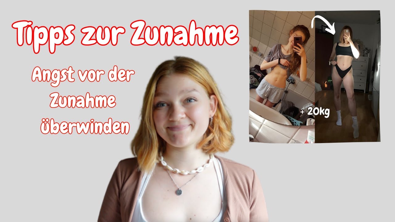 5 TIPPS ZUR ZUNAHME // Angst vor der Zunahme überwinden