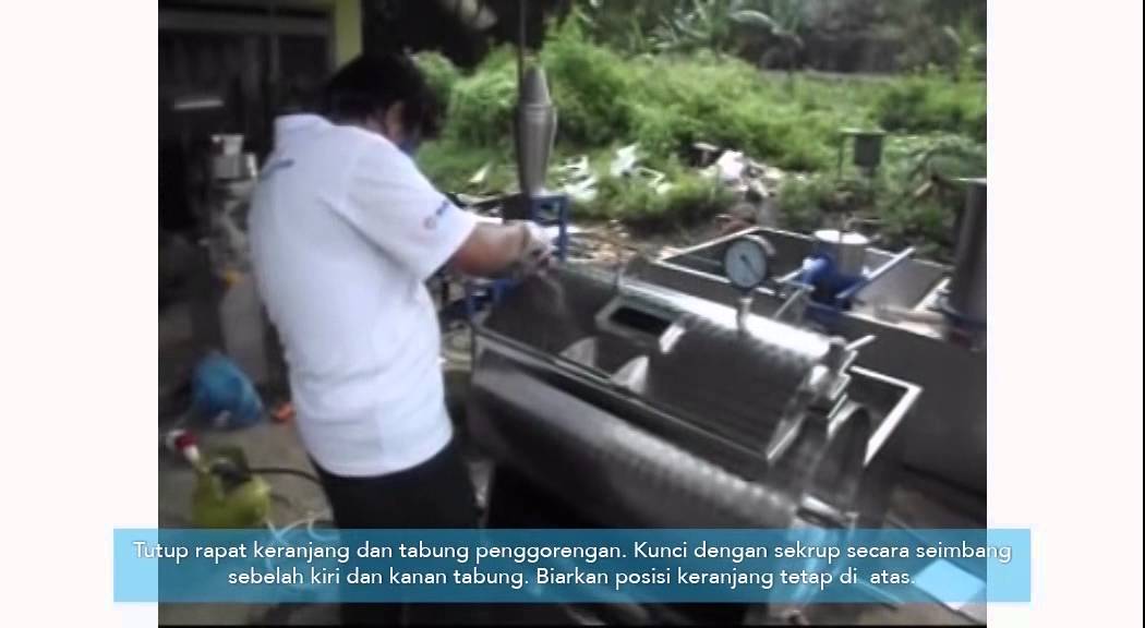 Cara Mengoperasikan Mesin Vacuum Frying