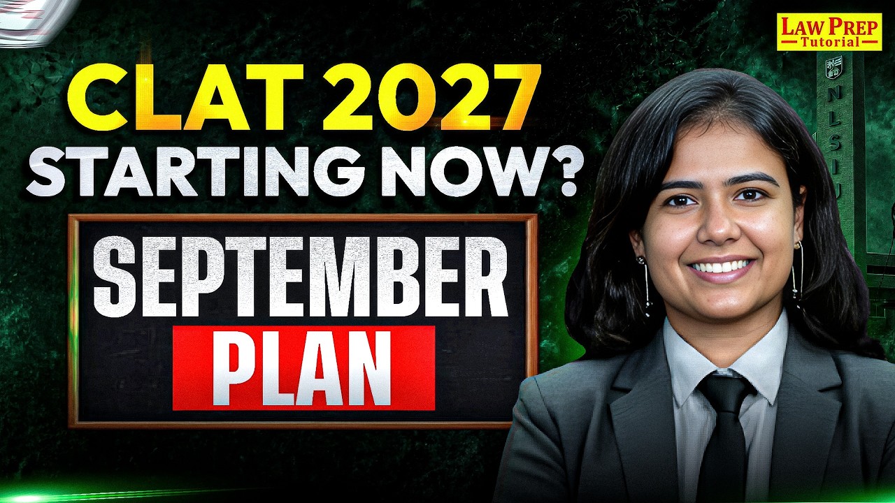 CLAT 2027 Preparation Strategy: What to Do From September 1 | 90-Day Plan