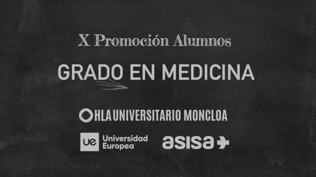 HLA Universitario Moncloa - Universidad Europea | Acto fin de carrera de la X Promoción de Médicos