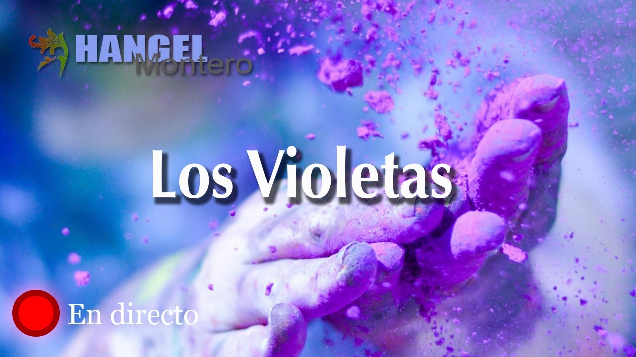 Los violetas  - Hangel Montero