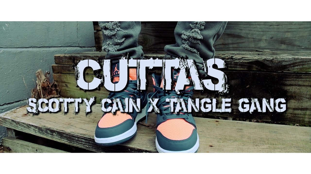 Tangle Gang X Scotty Cain-Cuttas (Music Video)