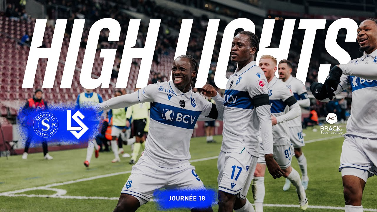 LSTV - Servette-Lausanne, les highlights