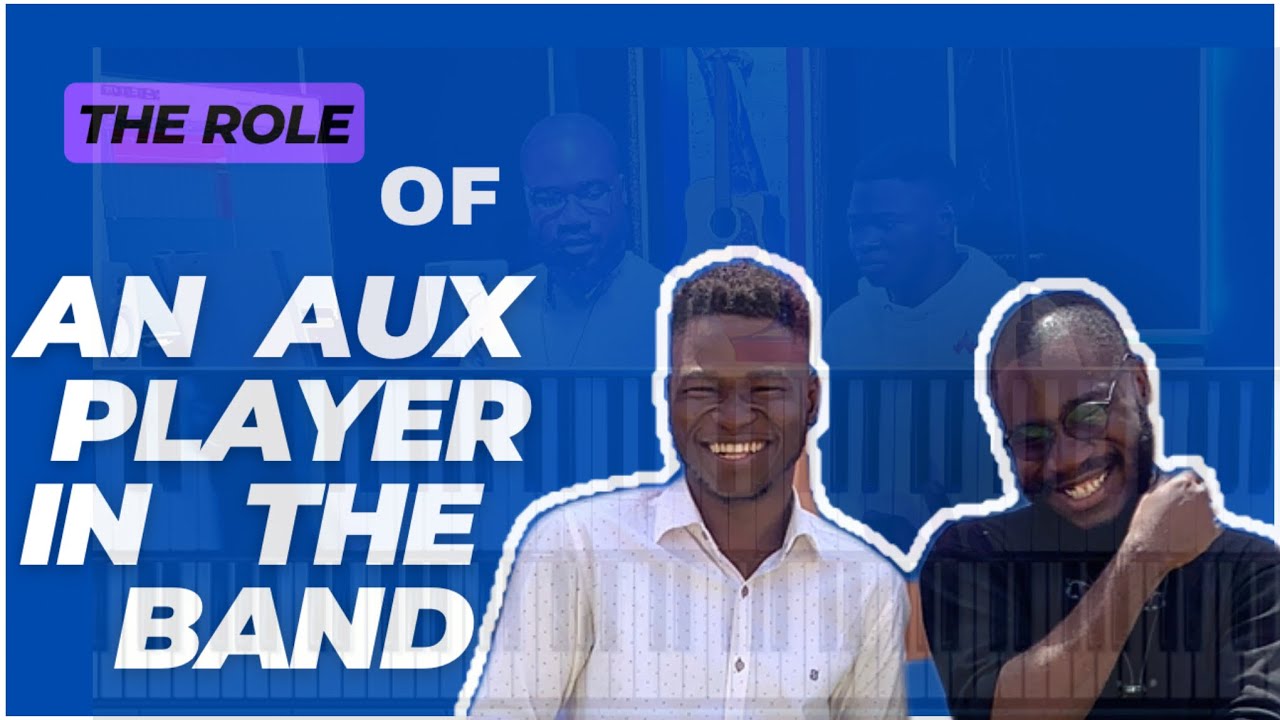 PIANO TUTORIAL || THE ROLE OF AN AUX  PIANO PLAYER IN THE BAND || THE DOs and the DON'Ts ||