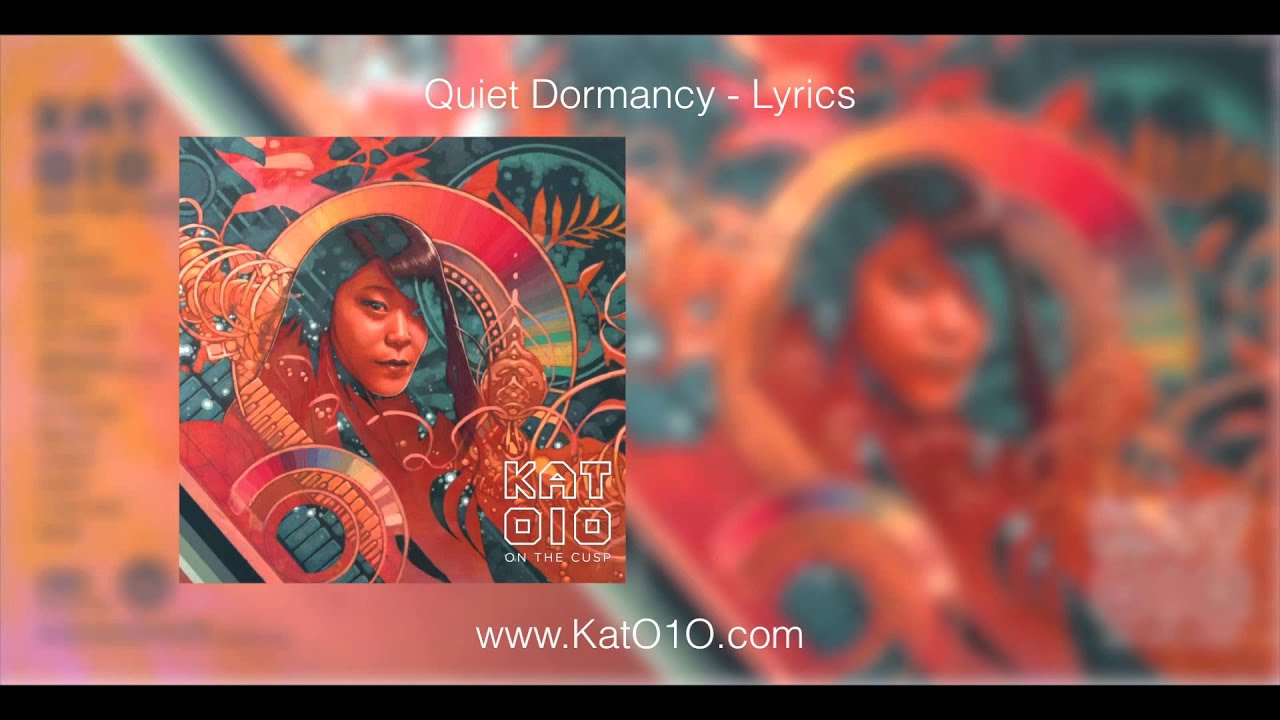 Kat O1O - Quiet Dormancy (Lyric Video)